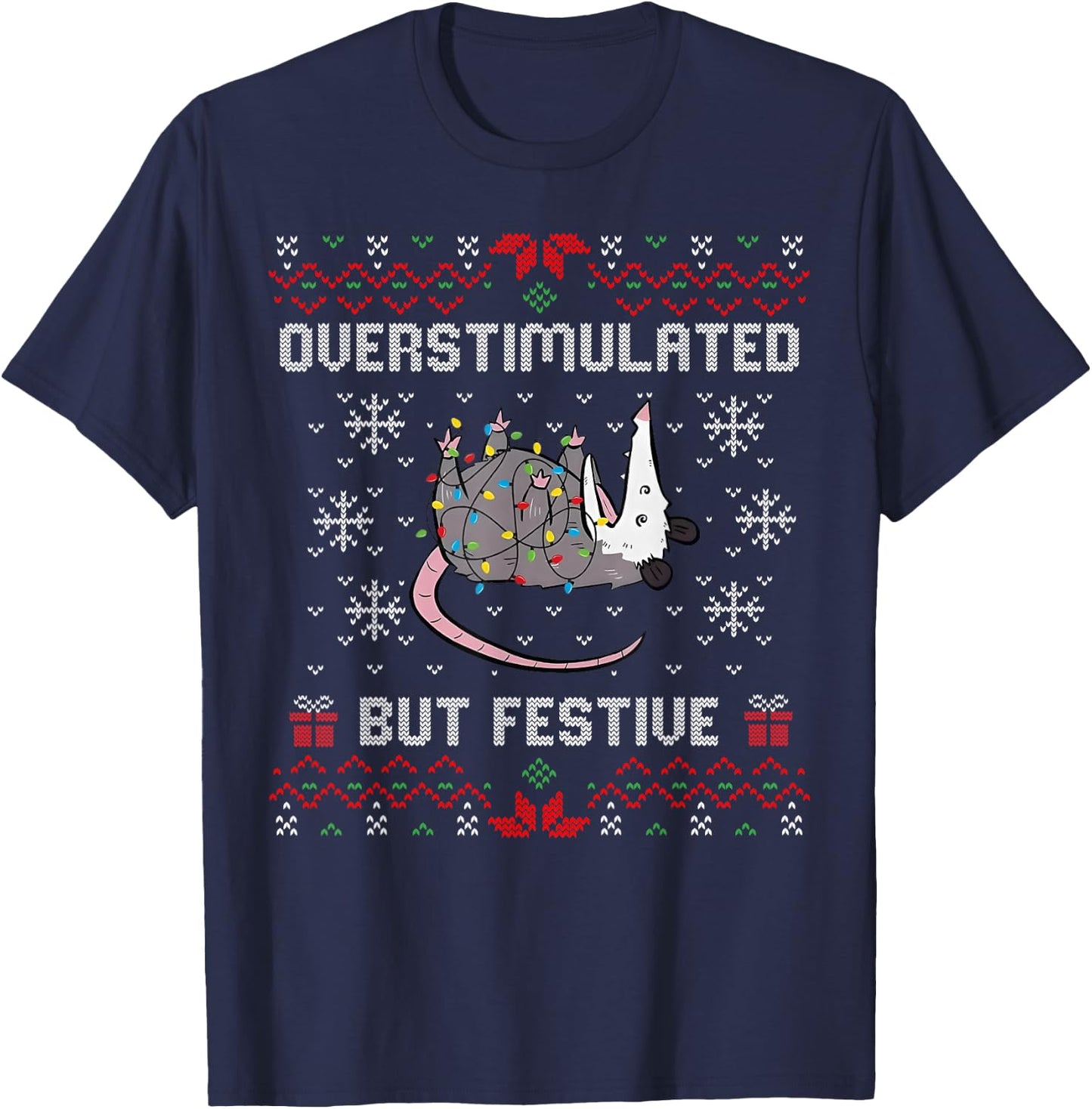 Overstimulated But Festive Possum Christmas Ugly T-Shirt - T-Shirt | Navy