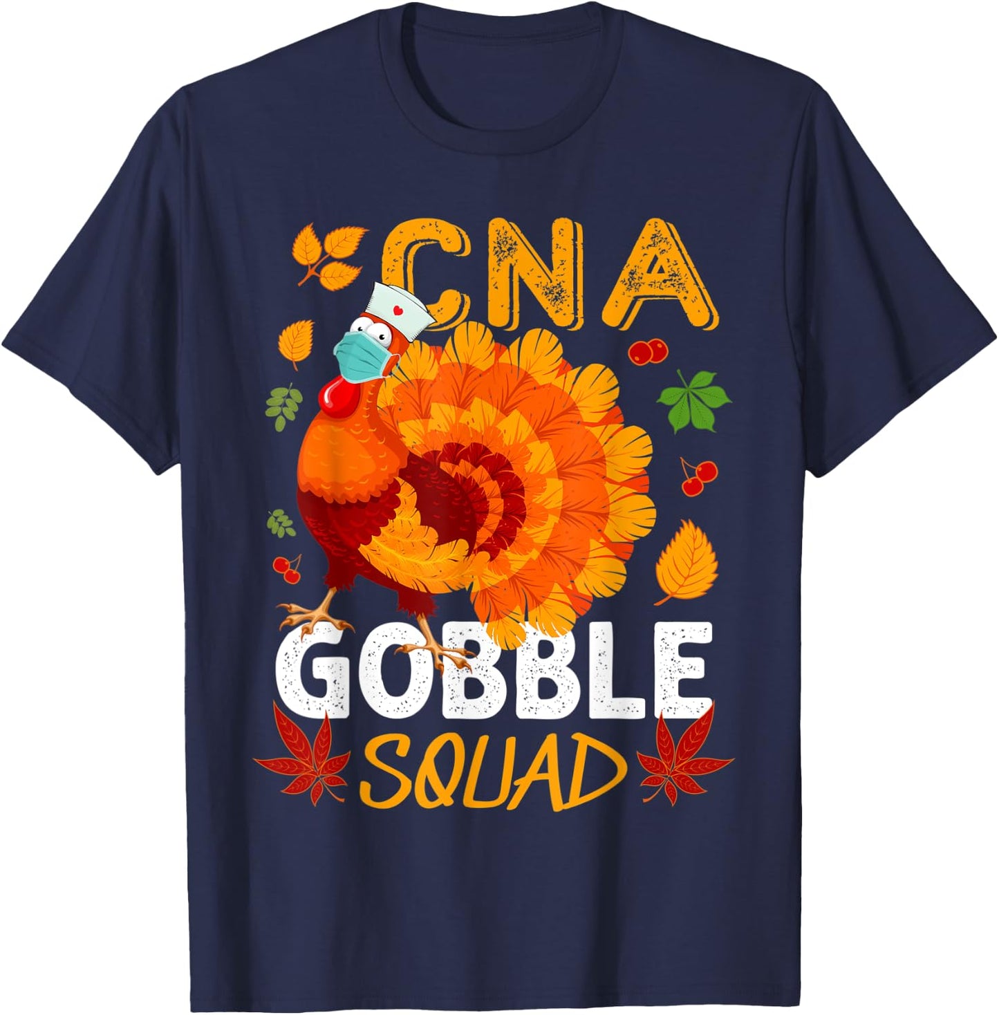 CNA Gobble Squad Mask Turkey CNA Nurse Thanksgiving Matching T-Shirt - T-Shirt | Navy
