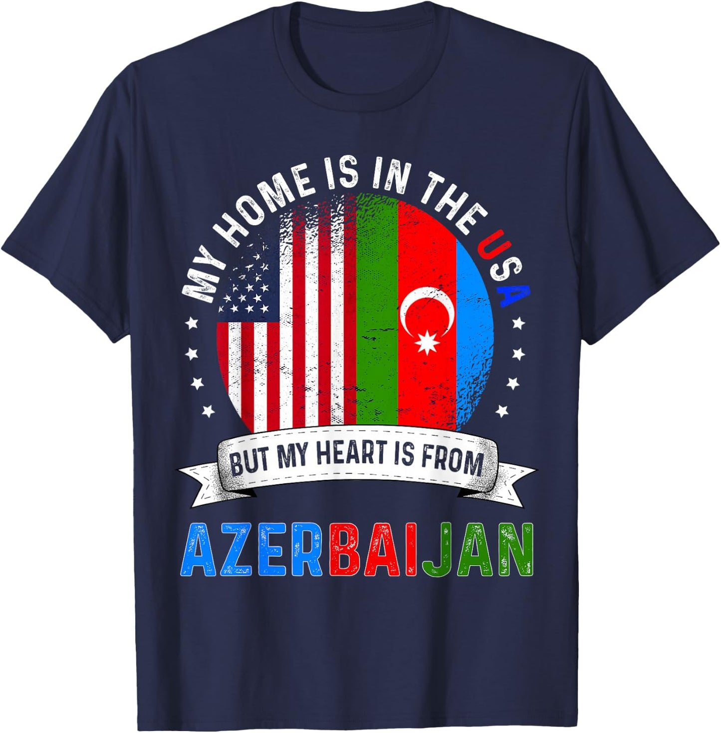 Azerbaijani American Patriot Heart is from Azerbaijan Flag T-Shirt - T-Shirt | Navy