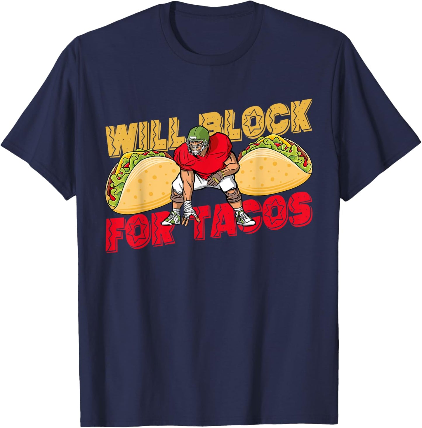 American Football Will Block For Tacos Player Support T-Shirt - T-Shirt | Navy