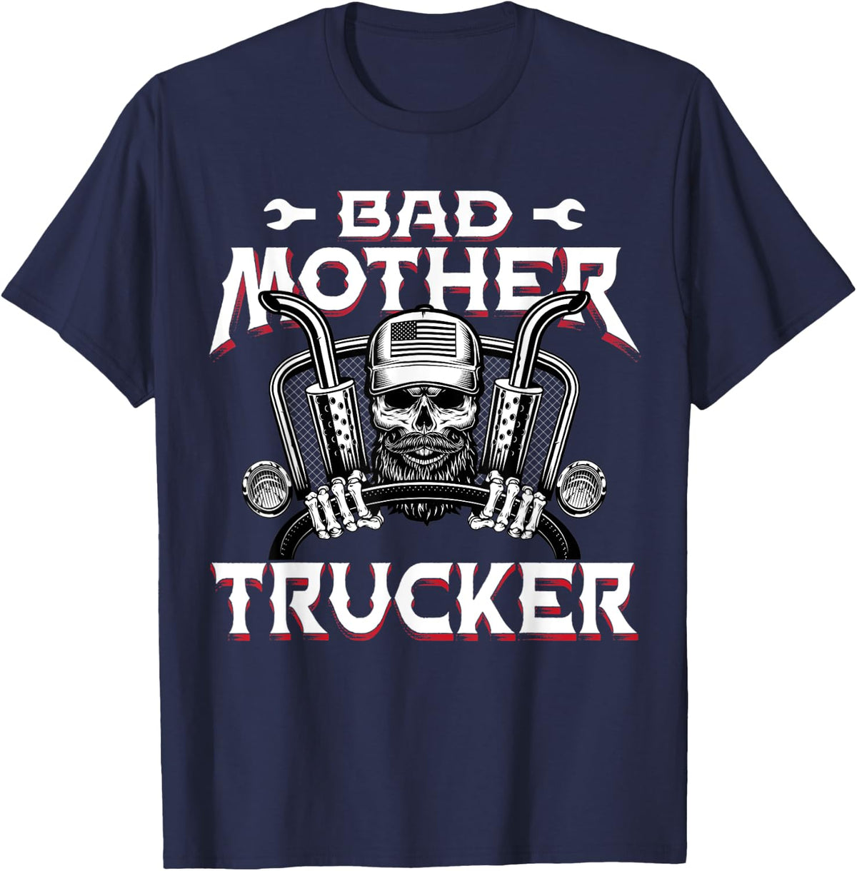 Funny Bad Mother Trucker Truck Driver Diesel Semi Rig Gift T-Shirt - T-Shirt | Navy