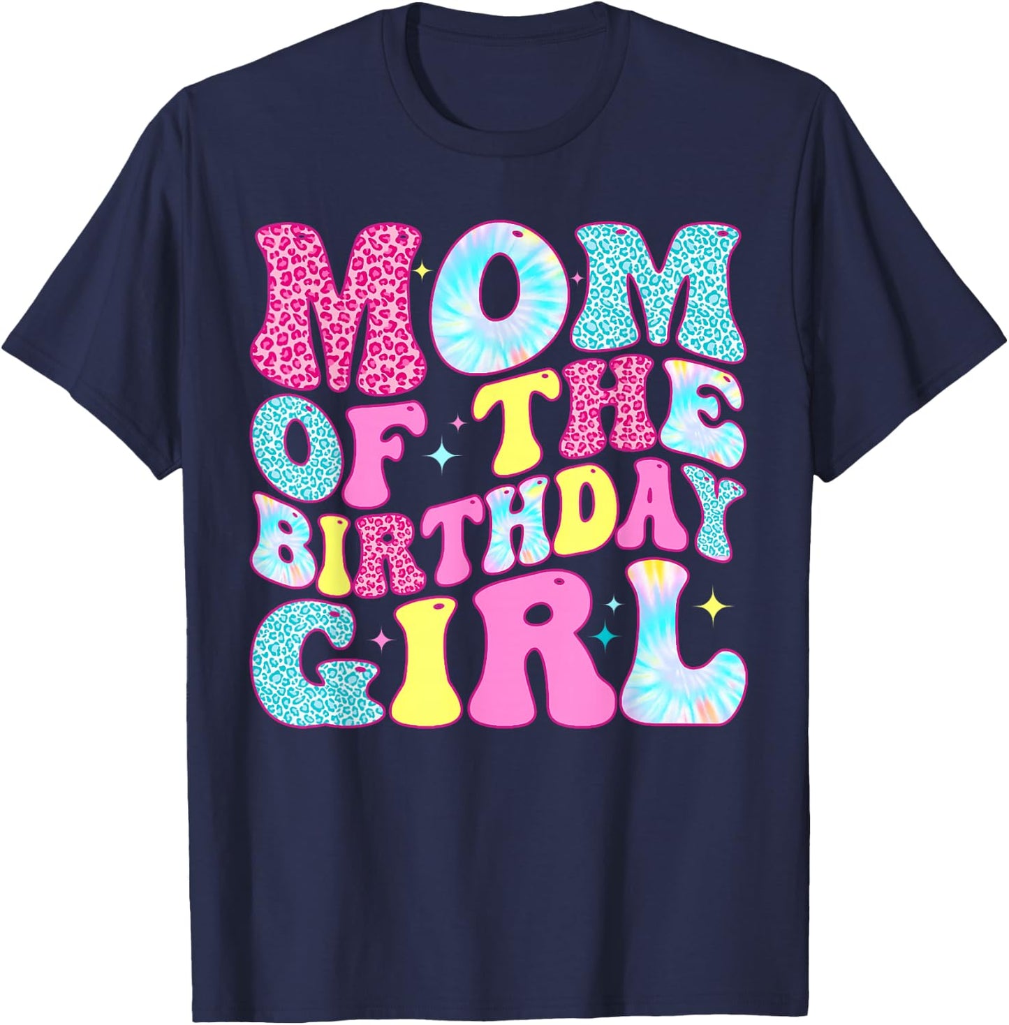 Mom of The Birthday Girl Tie Dye Birthday Family T-Shirt - T-Shirt | Navy