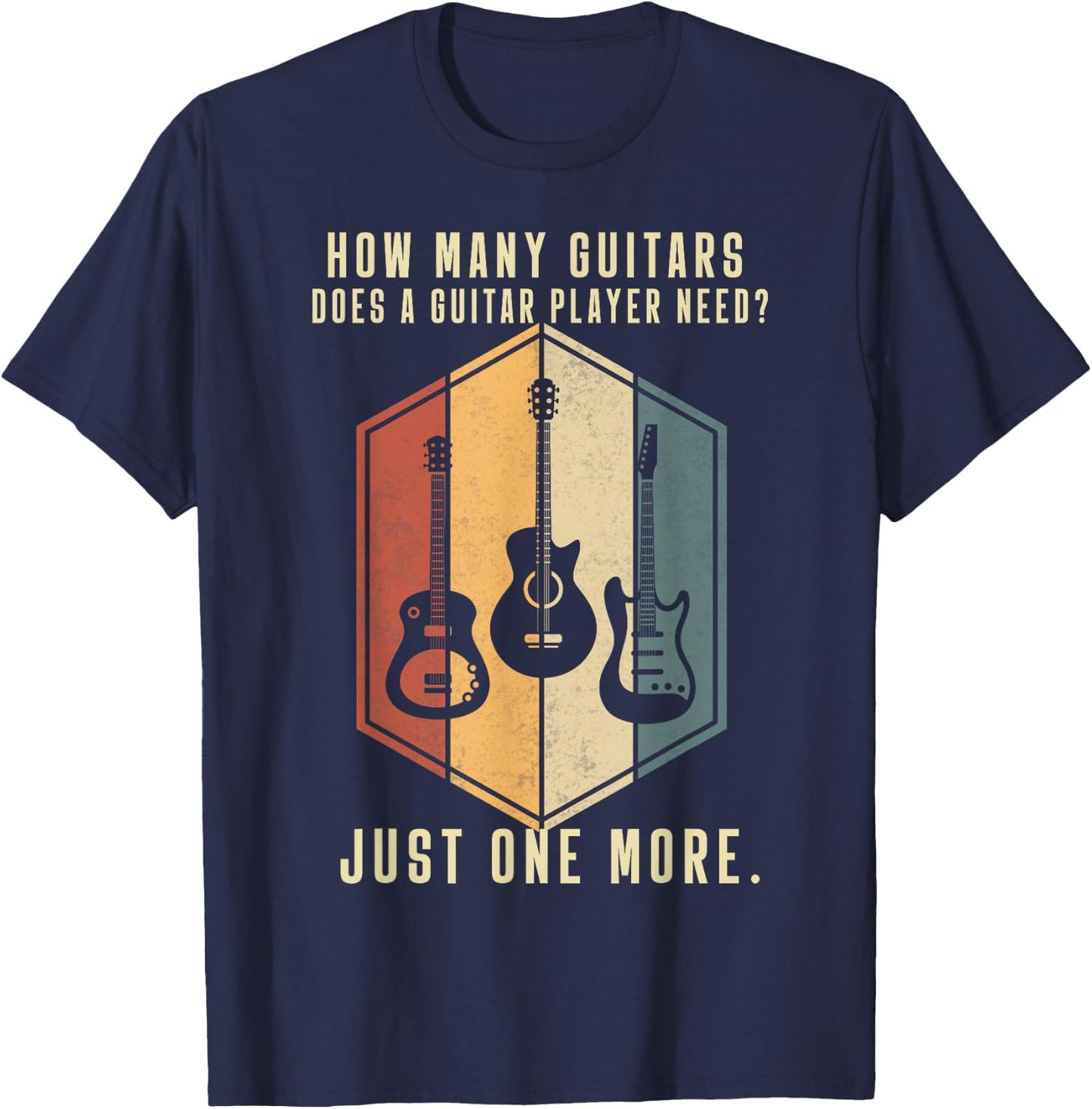 How Many Guitars Gifts Guitar Players Music Vintage T-Shirt - T-Shirt | Navy