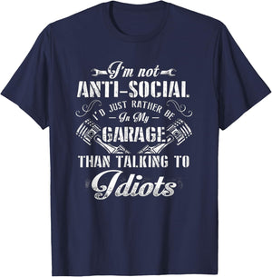 I'm not anti-social I'd just rather be in my garage T-Shirt - T-Shirt | Navy