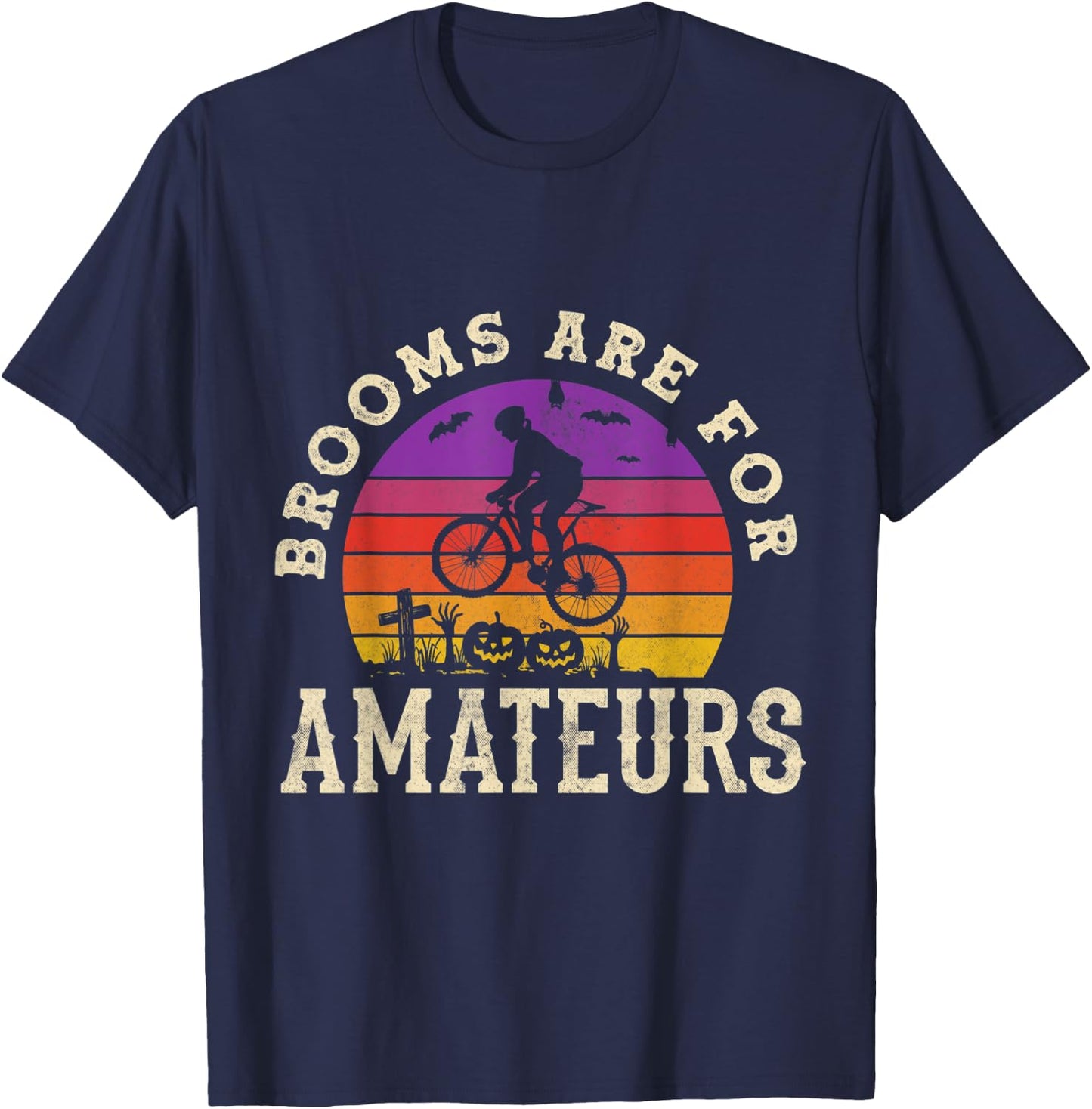 Halloween Spooky Bicycle Cycling Brooms Are For Amateurs Pun T-Shirt - T-Shirt | Navy