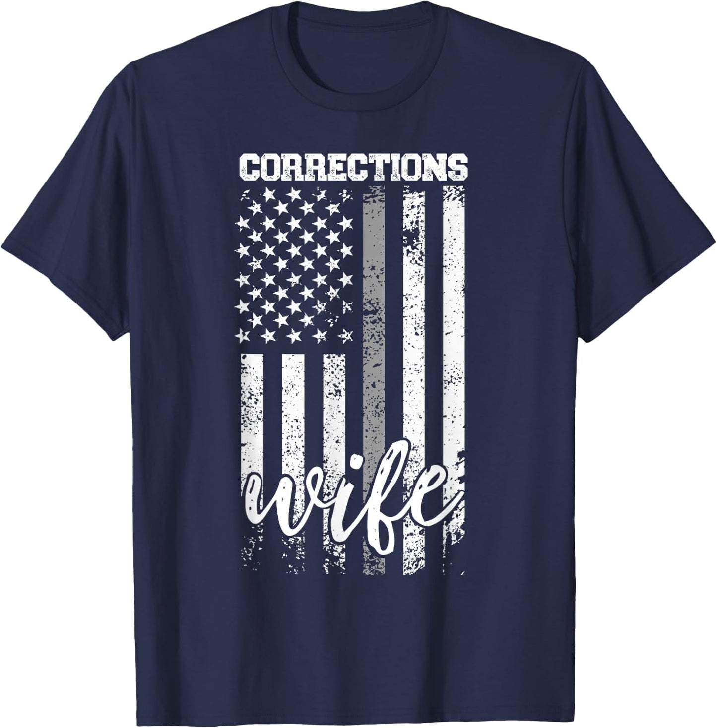 Corrections Wife US Flag Wife Of A Corrections Officer Wife T-Shirt - T-Shirt | Navy