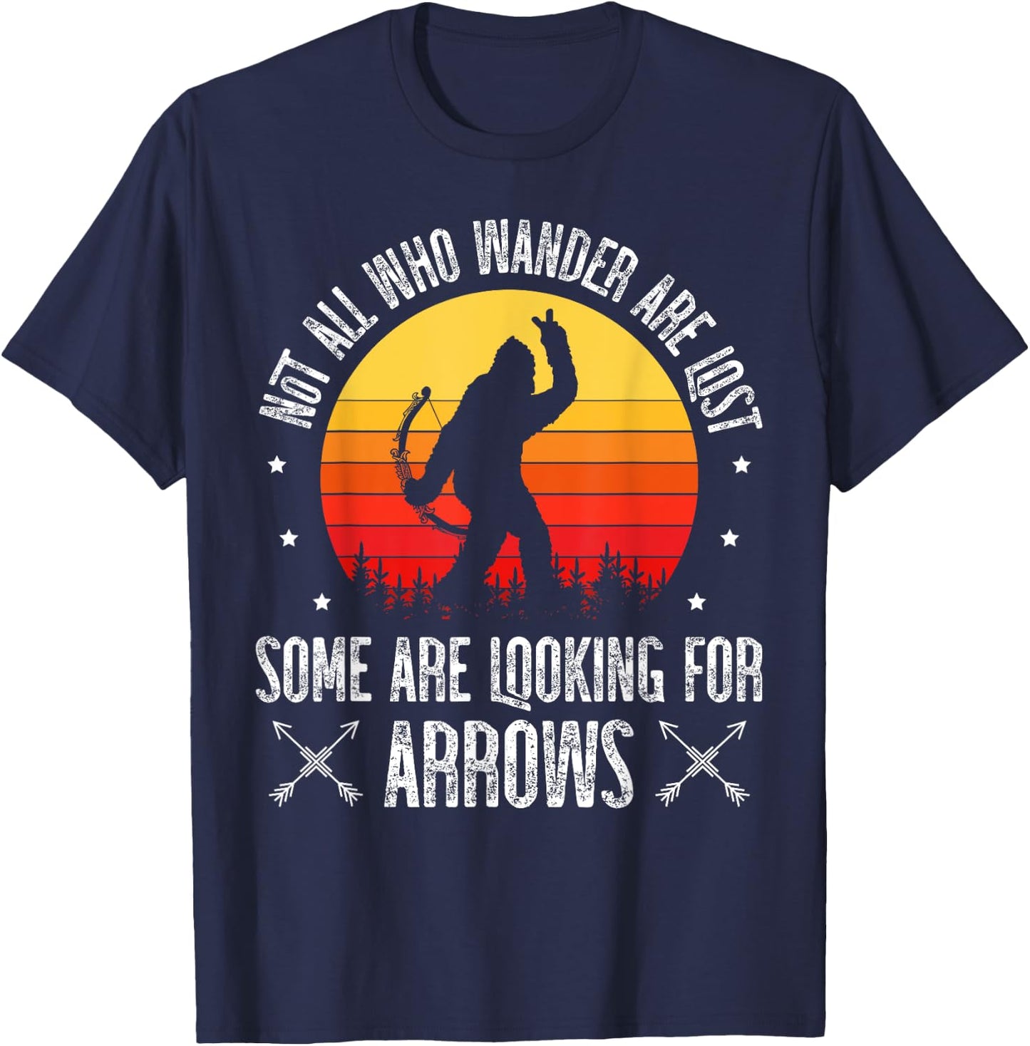 Not all Who Wander are Lost Some are Looking For Arrows T-Shirt - T-Shirt | Navy
