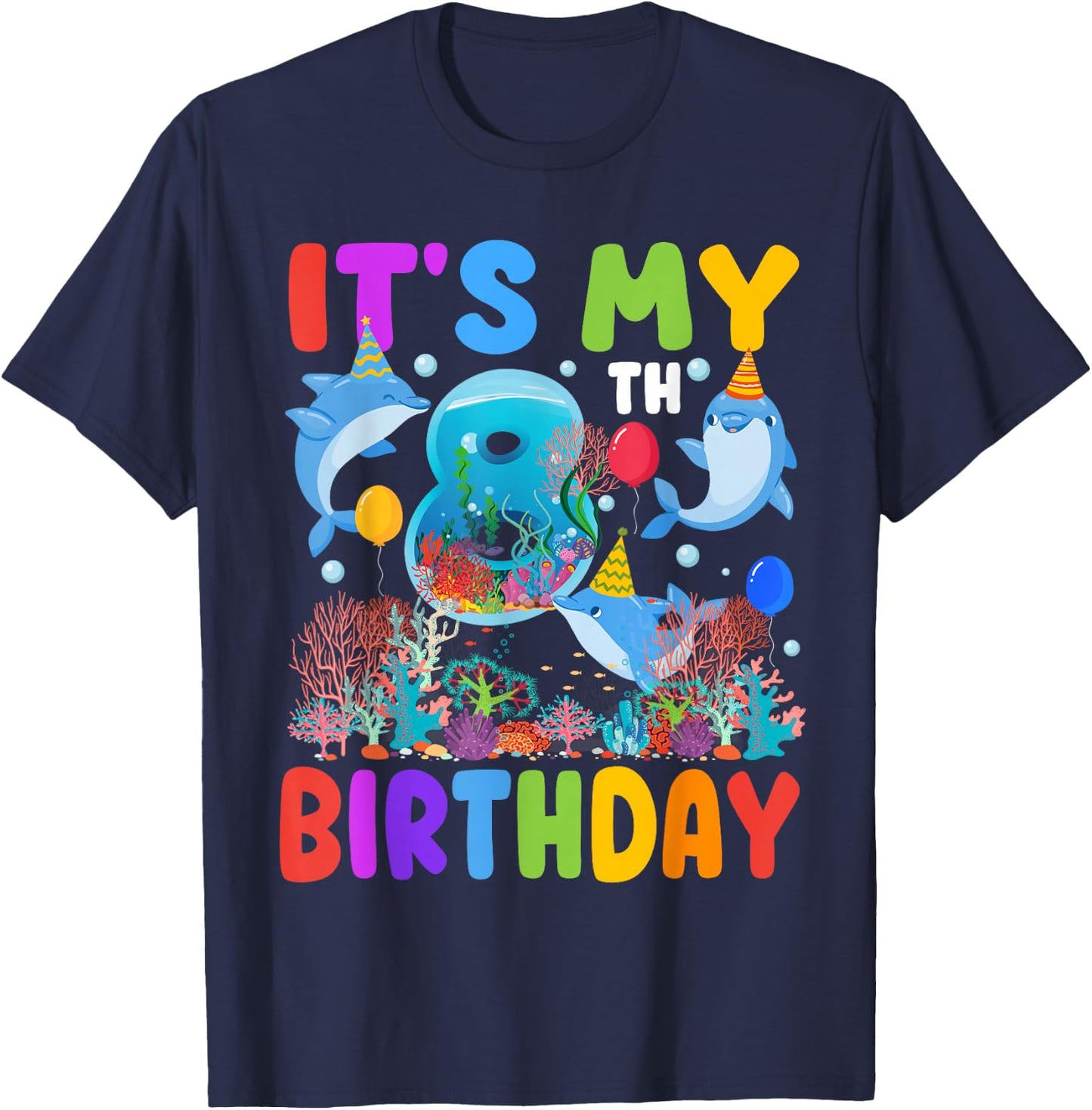 It's My 8th Birthday Dolphin Sea Animal Party 8 Year Old T-Shirt - T-Shirt | Navy