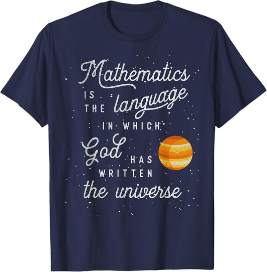 Mathematics the language God has written the universe T-Shirt - T-Shirt | Navy