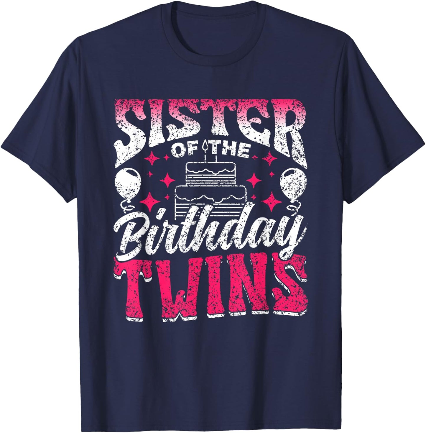 Sister Of The Birthday Twins Celebrate Cute Twin T-Shirt - T-Shirt | Navy