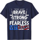 You Are Brave You Are Strong You Are Fearless Veterans T-Shirt - T-Shirt | Navy