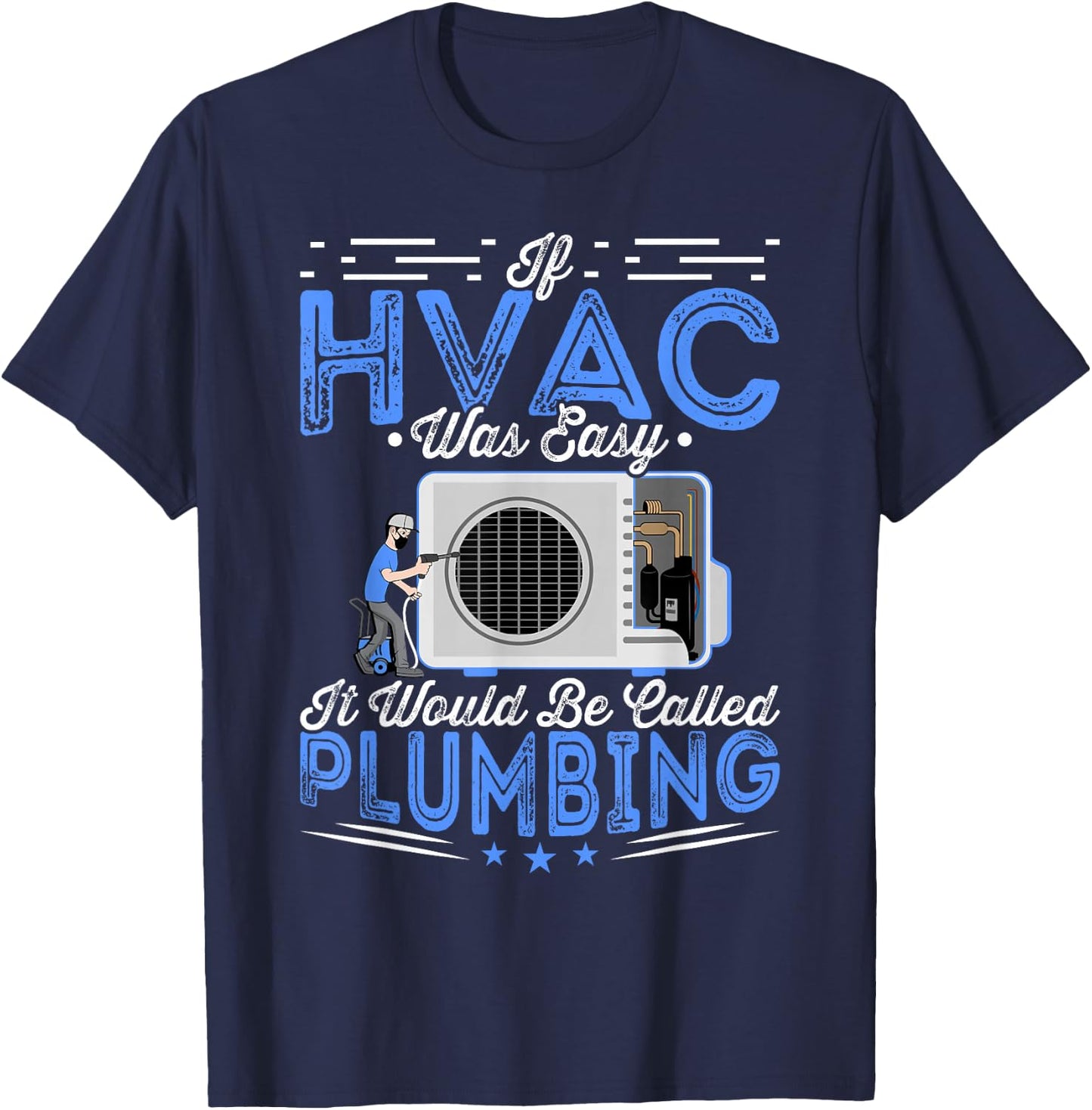 If HVAC Was Easy HVAC Technician Mechanic Repair T-Shirt - T-Shirt | Navy
