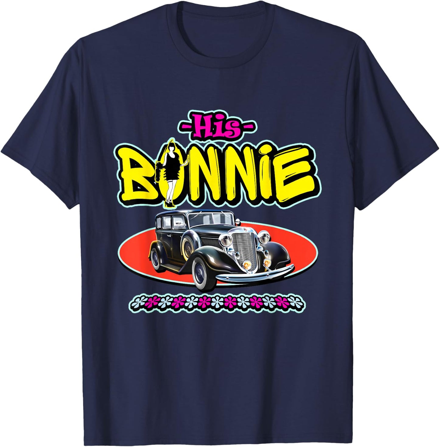His Bonnie - Her Clyde - Cool Couples Matching T-Shirt - T-Shirt | Navy