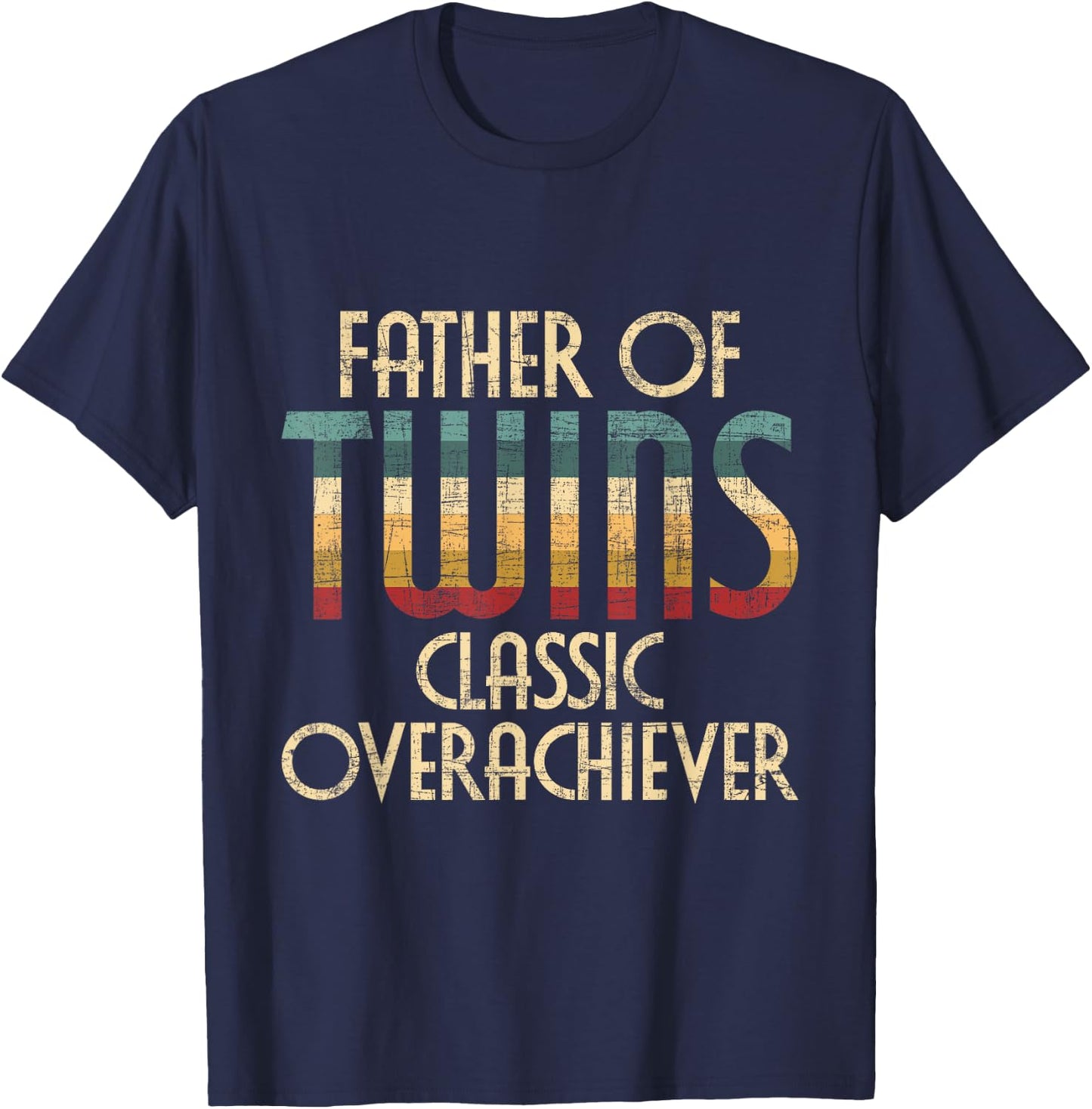 Father Of Twins - Twin Dad New Dad Of Twins T-Shirt - T-Shirt | Navy