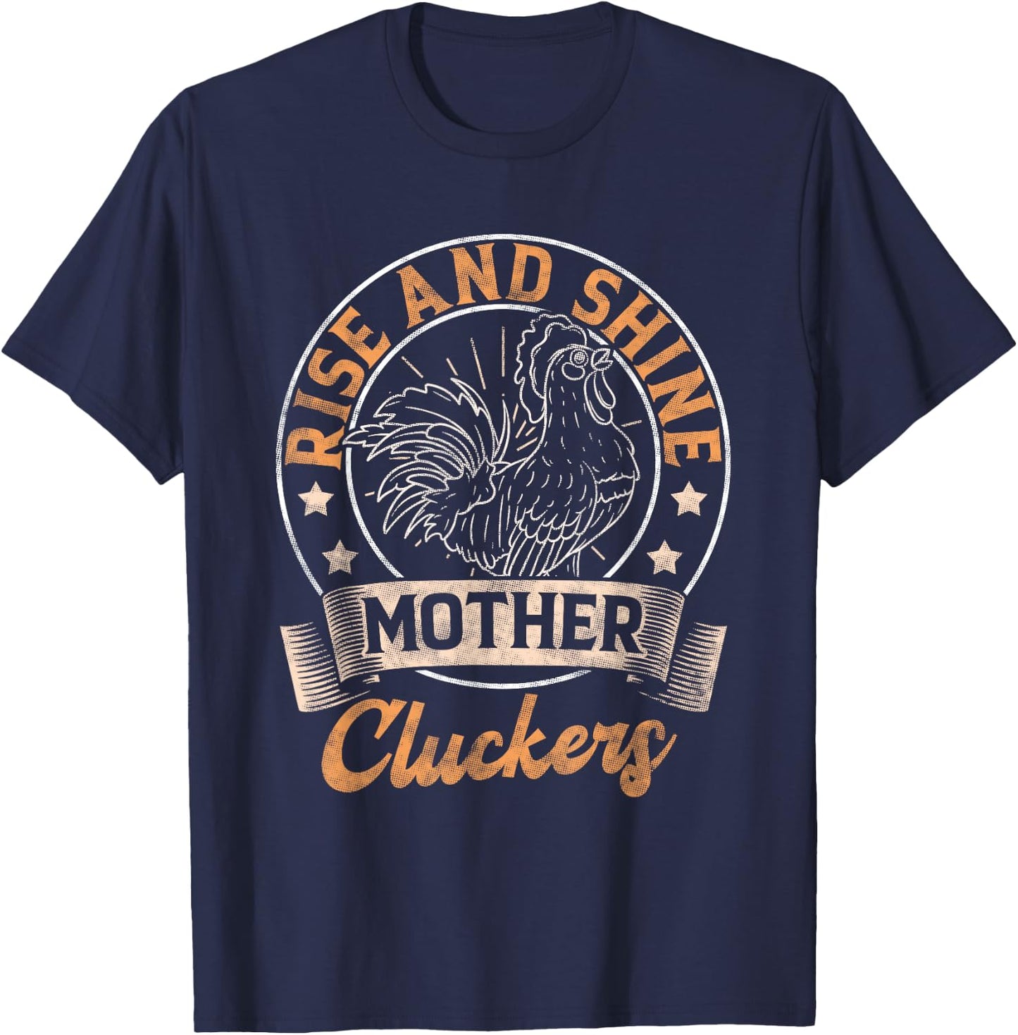 Rise And Shine Mother Cluckers T-Shirt - T-Shirt | Navy