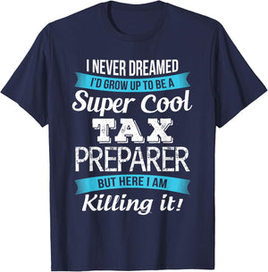 Funny Tax Preparer Gift T-Shirt - T-Shirt | Navy