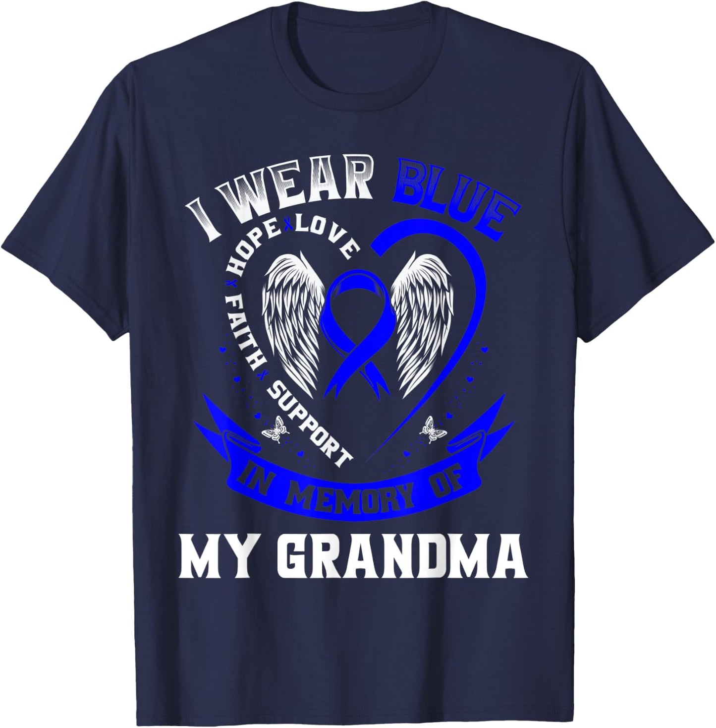 I Wear Blue In Memory Of My Grandma Colon Cancer Awareness T-Shirt - T-Shirt | Navy