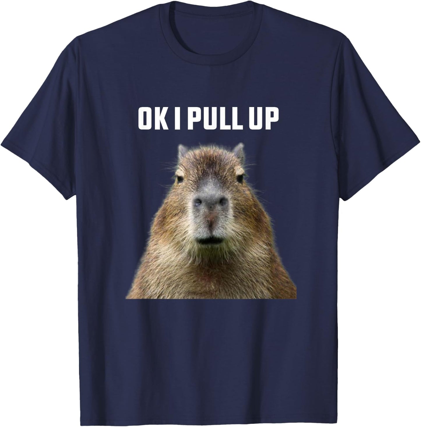 Ok I Pull Up Capybara , Black T-Shirt - T-Shirt | Navy