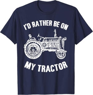 I'D Rather Be On My Tractor Tractors Farm Owner Gift T-Shirt - T-Shirt | Navy