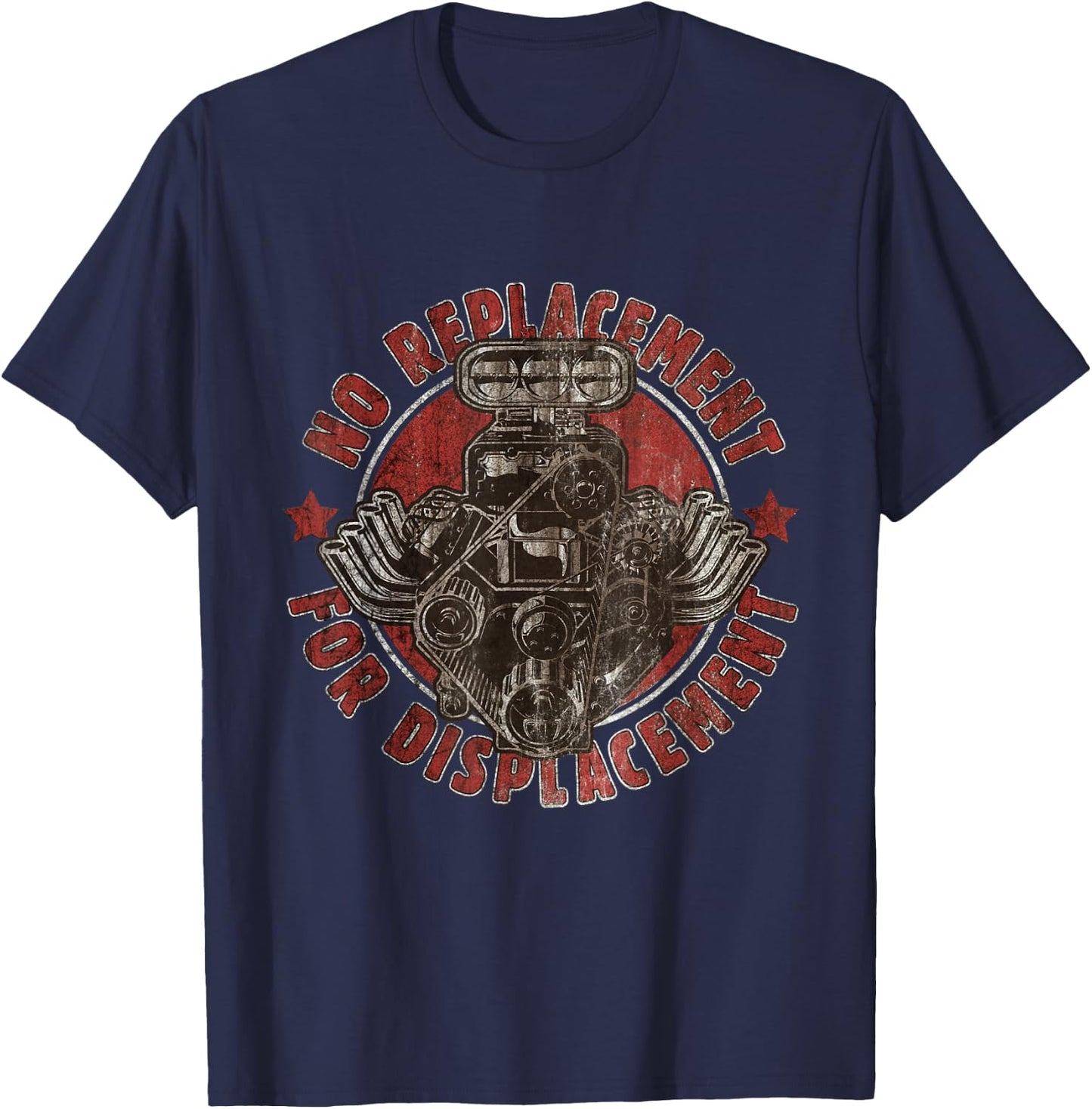 No Replacement for Displacement Muscle Car V8 Engine T-Shirt - T-Shirt | Navy