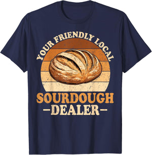Your Friendly Local Sourdough Dealer T-Shirt - T-Shirt | Navy