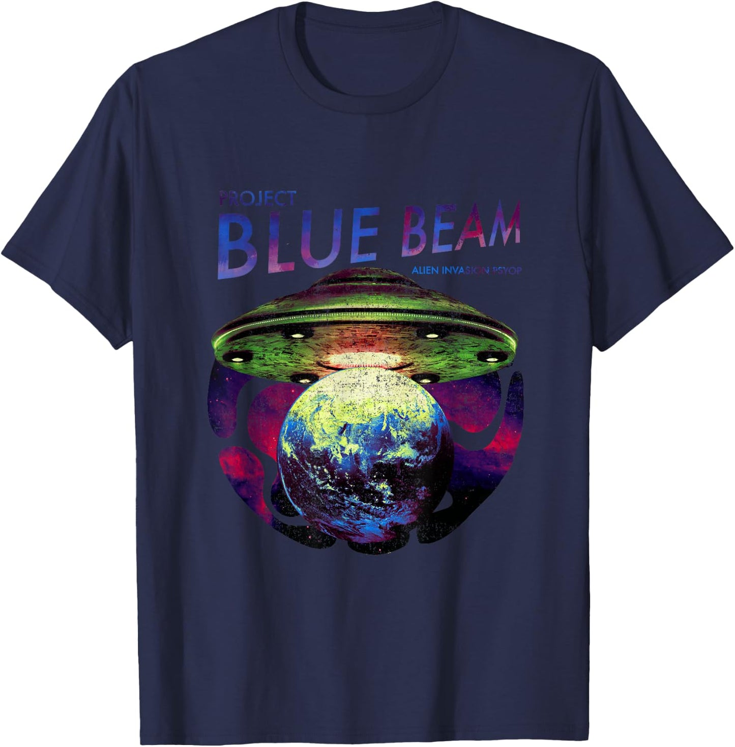UFO Alien Invasion Project Blue Beam Alien Invasion Psyop T-Shirt - T-Shirt | Navy