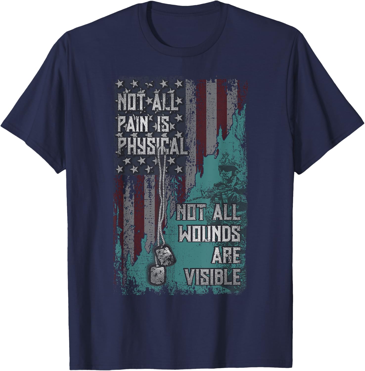 PTSD Not All Pain Is Physical Not All Wounds Are Visible T-Shirt - T-Shirt | Navy