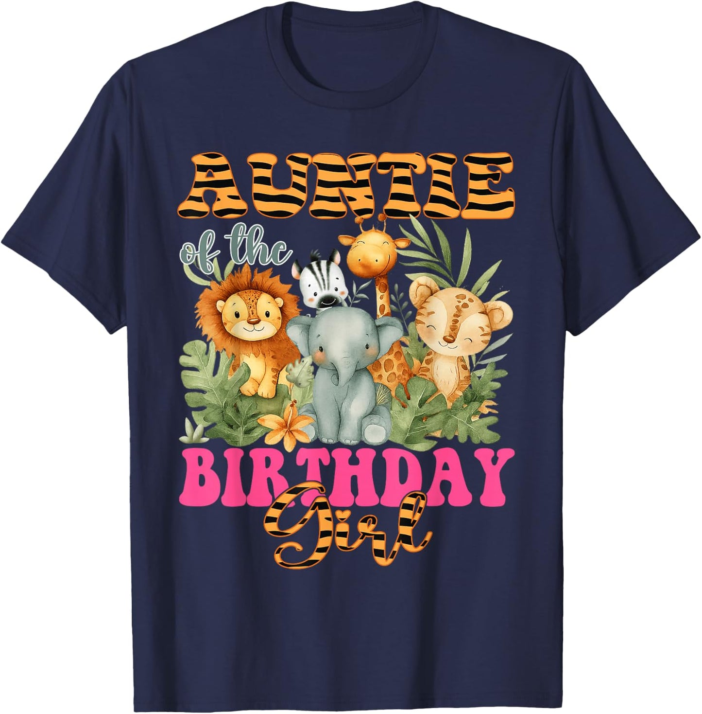 Auntie of The Birthday Girl Safari Animal Lover T-Shirt - T-Shirt | Navy