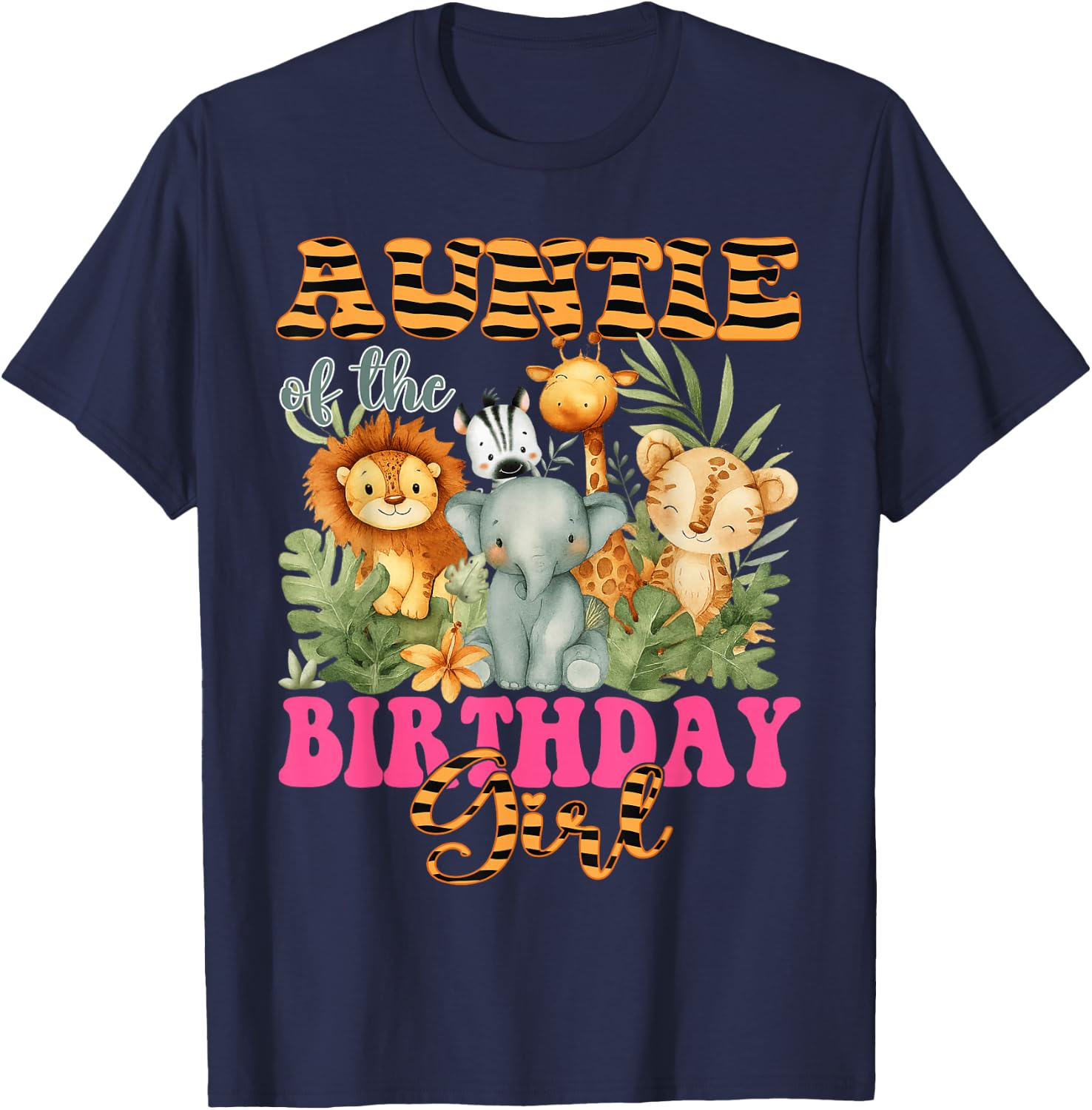 Auntie of The Birthday Girl Safari Animal Lover T-Shirt - T-Shirt | Navy