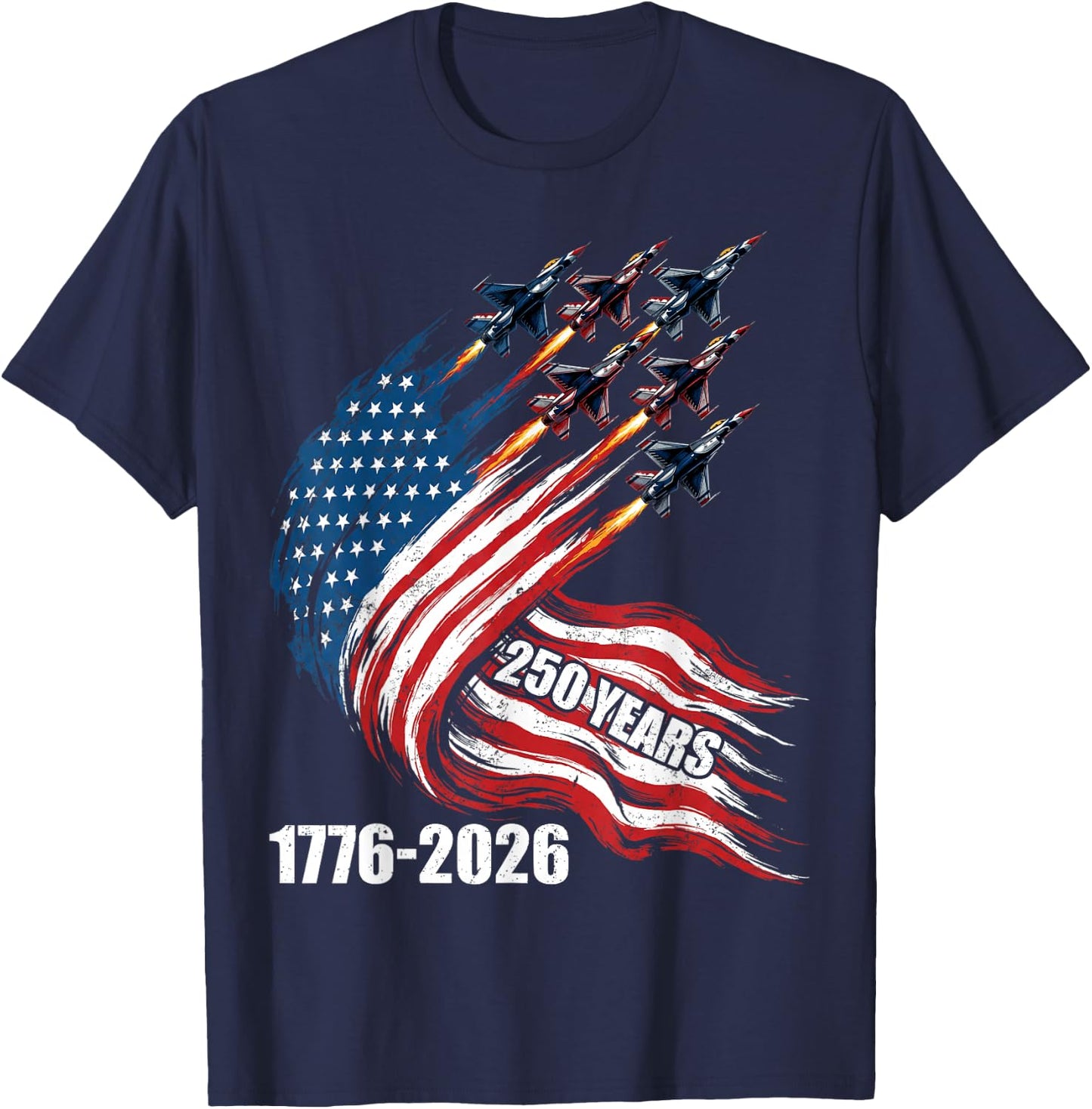 250 Years 1776-2026 USA Flag Fighter Jets 250th 4th of July T-Shirt - T-Shirt | Navy
