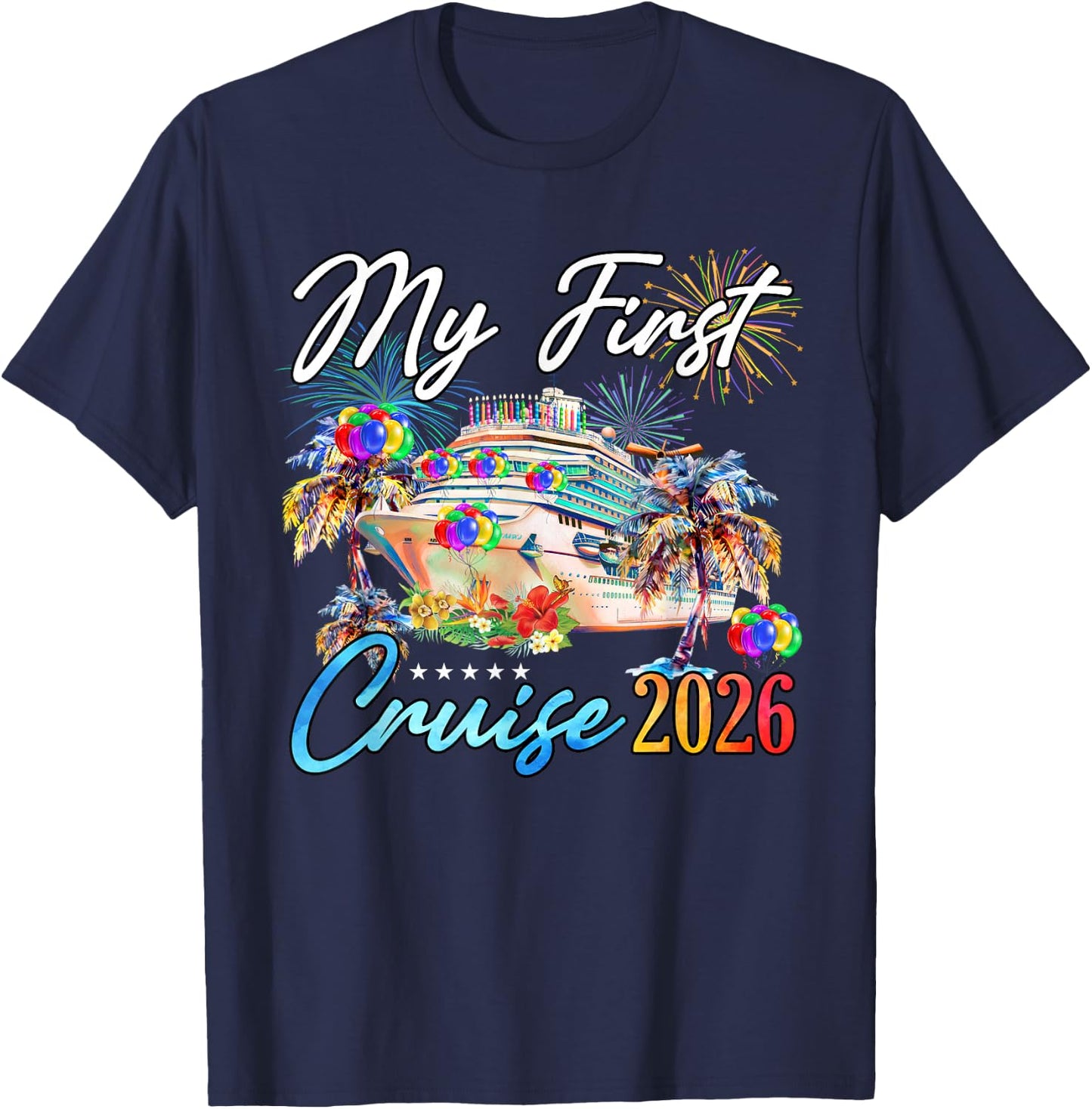 My First Cruise 2026 Funny First Time Cruise Vacation 2026 T-Shirt - T-Shirt | Navy