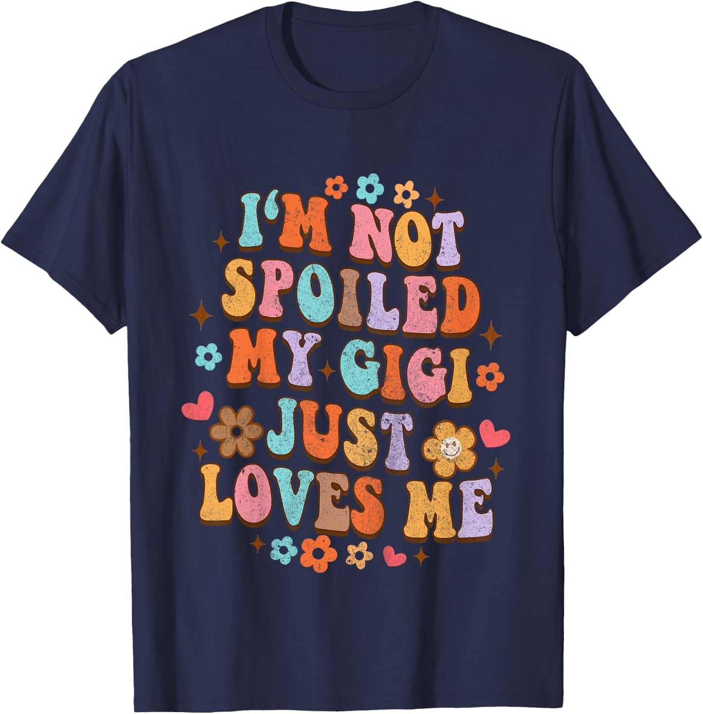 I'm Not Spoiled My Gigi Just Loves Me Funny Baby & Grandma T-Shirt - T-Shirt | Navy