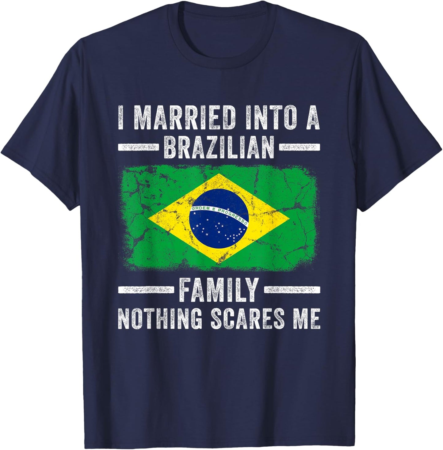 I Married Into a Brazilian Family Funny In Law Wedding Photo T-Shirt - T-Shirt | Navy