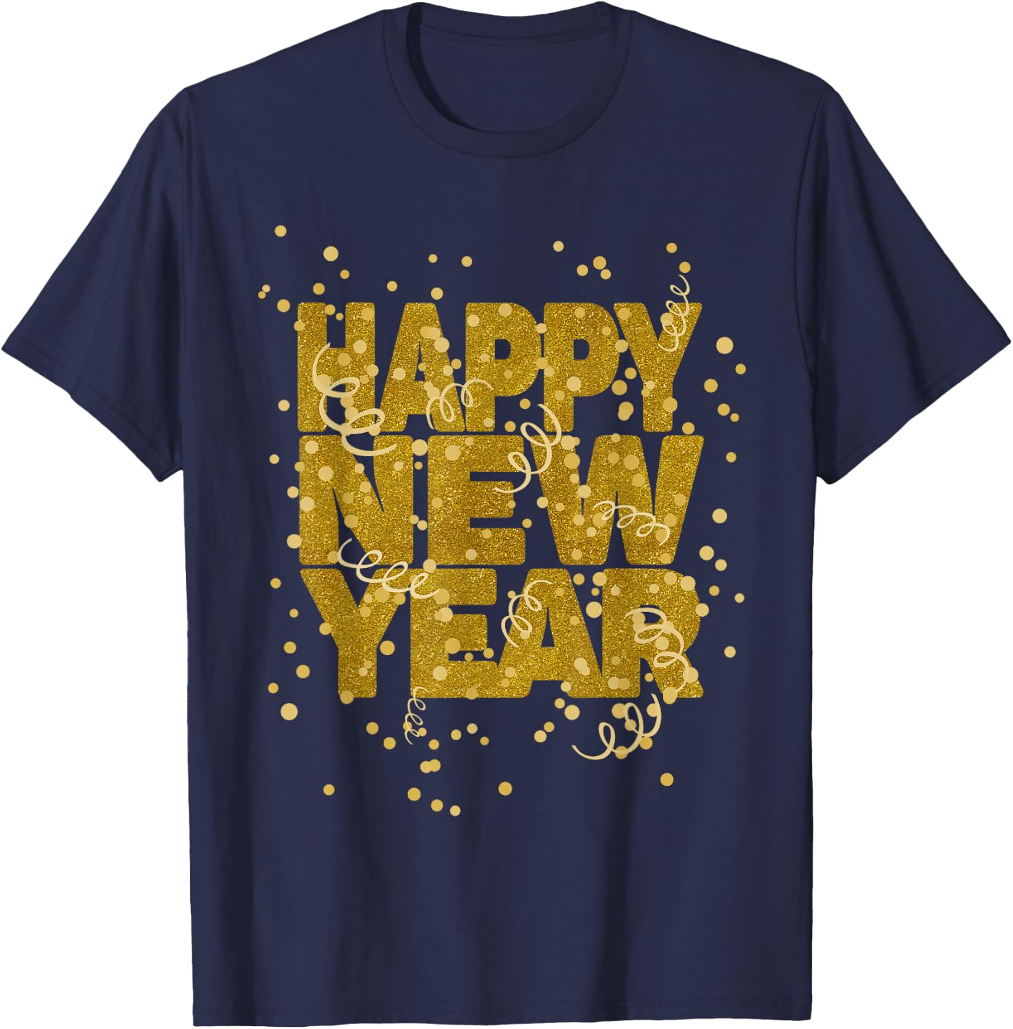 Happy New Year Confetti Fireworks New Year's Eve Outfit T-Shirt - T-Shirt | Navy