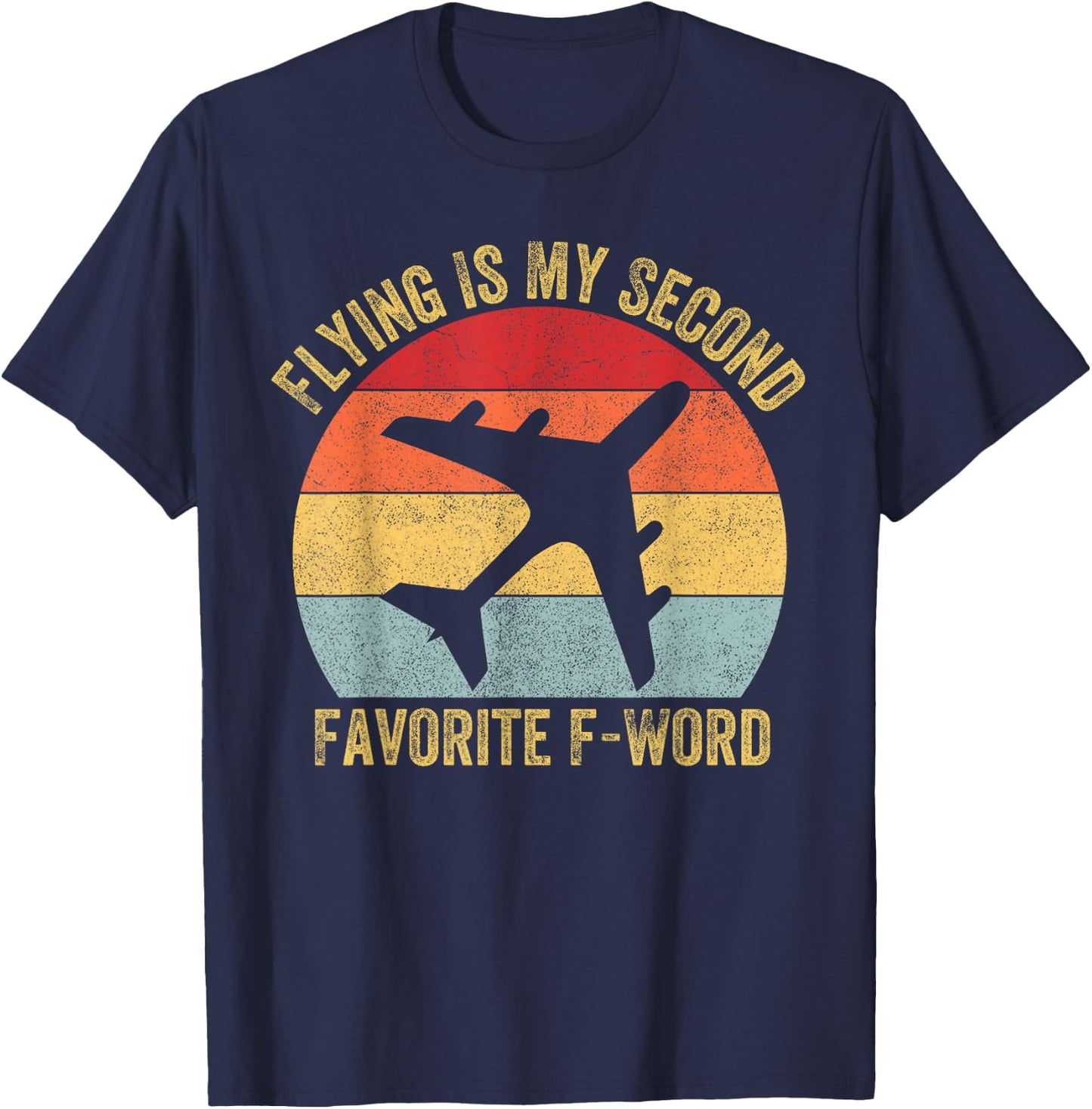 Flying Is My Second Favorite F Word Vintage Funny Pilot T-Shirt - T-Shirt | Navy