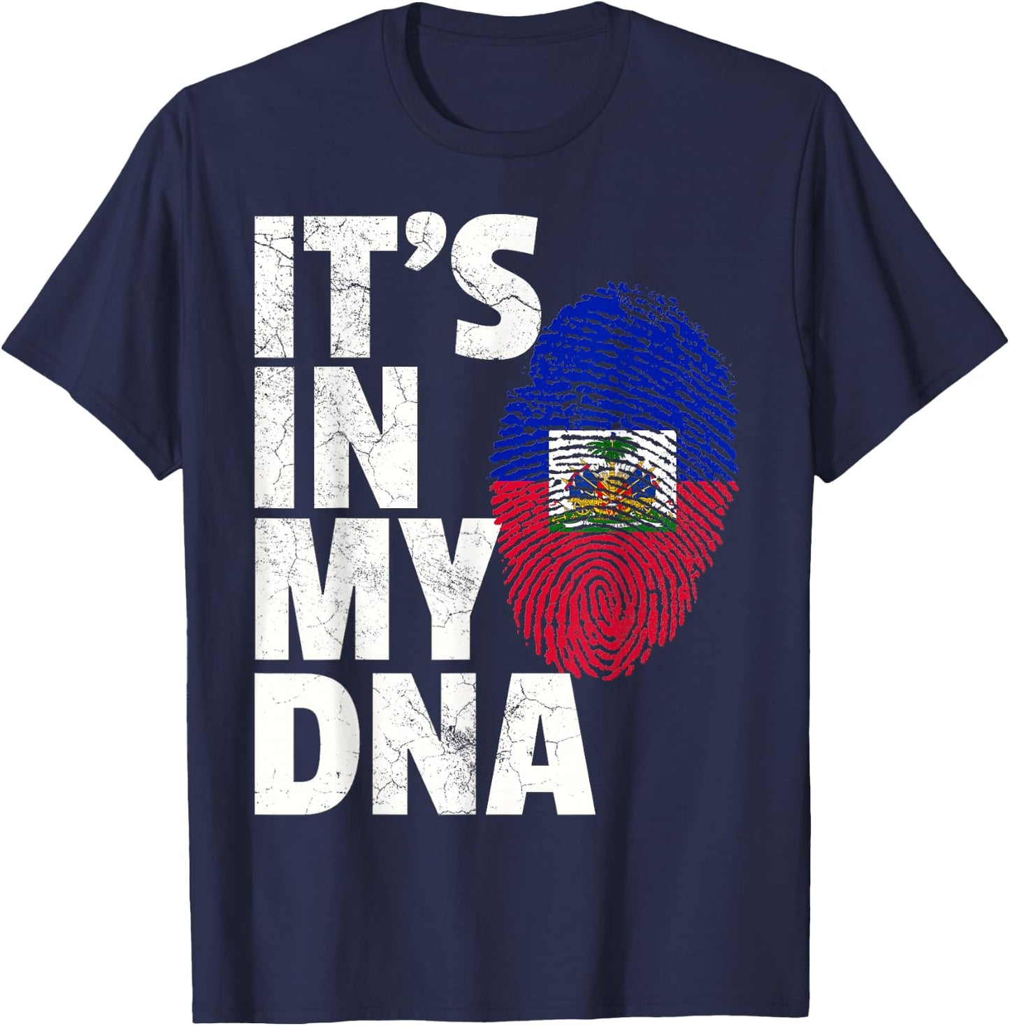 IT'S IN MY DNA Haiti Haitian Flag T Shirt Pride Country Gift T-Shirt - T-Shirt | Navy