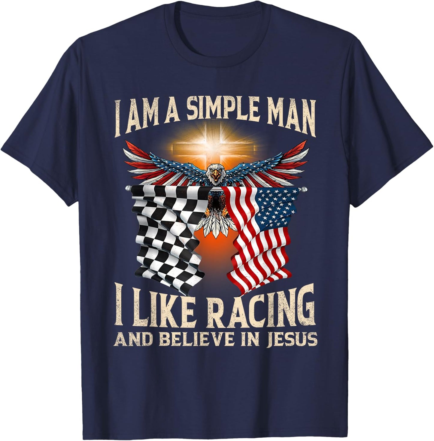 I Am A Man Simple I Like Racing And Believe In Jesus T-Shirt - T-Shirt | Navy