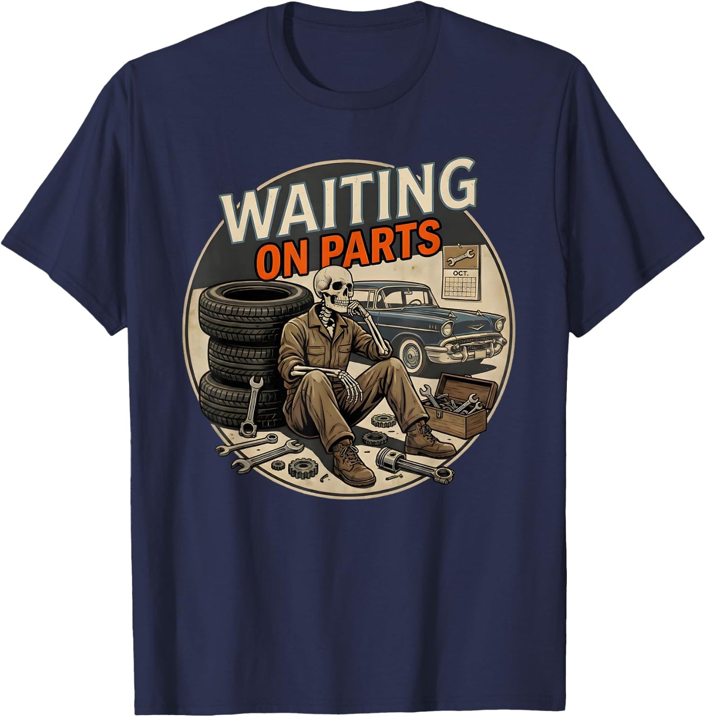 Waiting On Parts Funny Skeleton Auto Mechanic Technician T-Shirt - T-Shirt | Navy