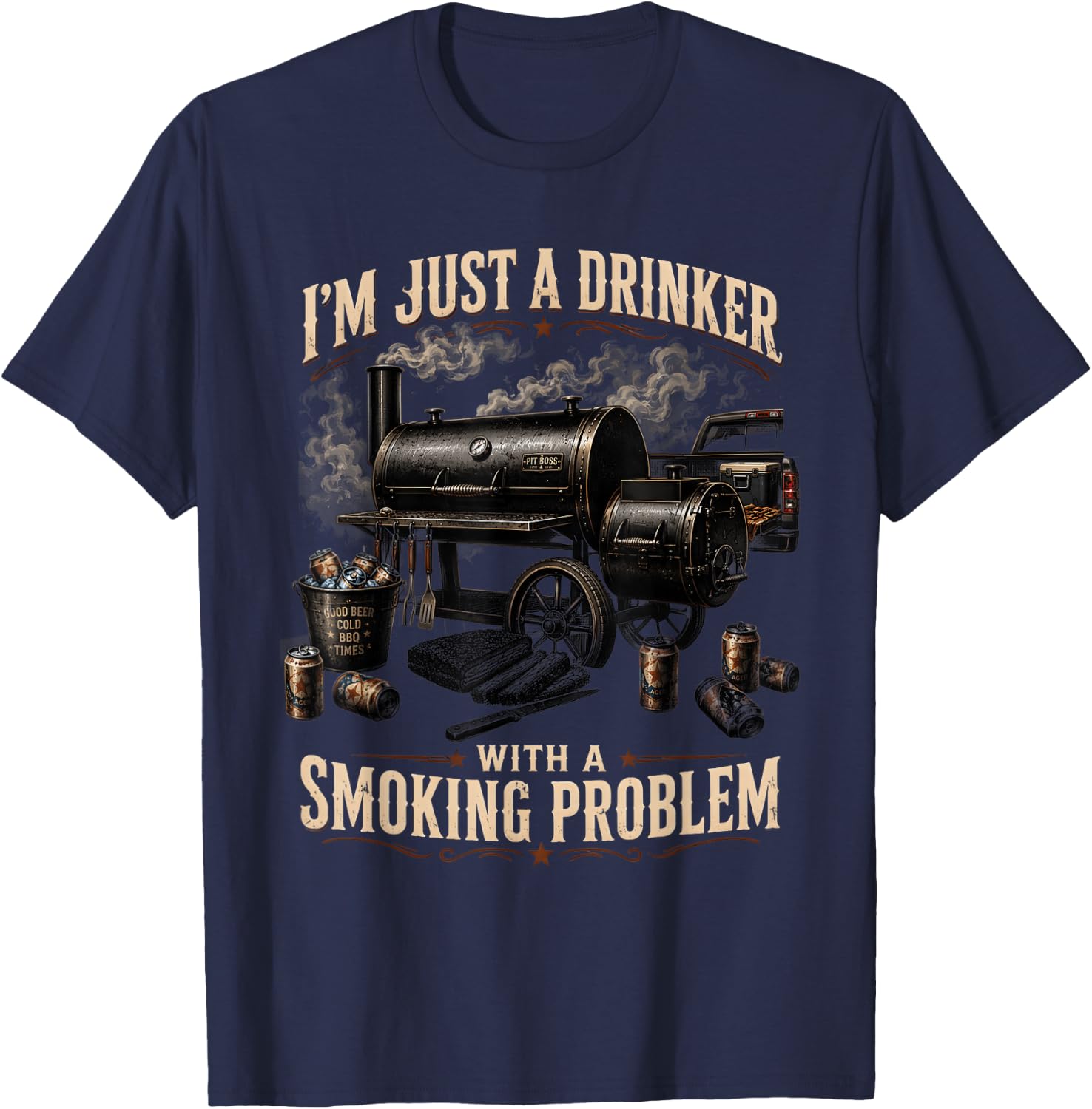 I'm Just A Drinker with A Smoking Problem Grilling BBQ Dads T-Shirt - T-Shirt | Navy