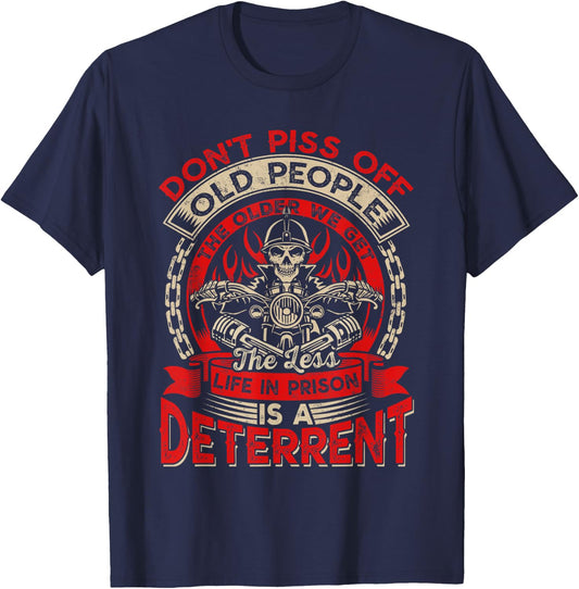 Don't Piss Off Old People The Older We Get Less Sarcastic T-Shirt - T-Shirt | Navy
