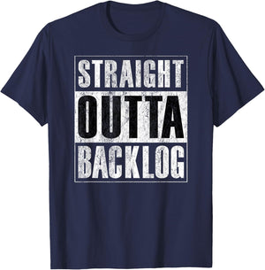 Straight Outta Backlog - Agile Scrum Funny Distressed Shirt T-Shirt - T-Shirt | Navy