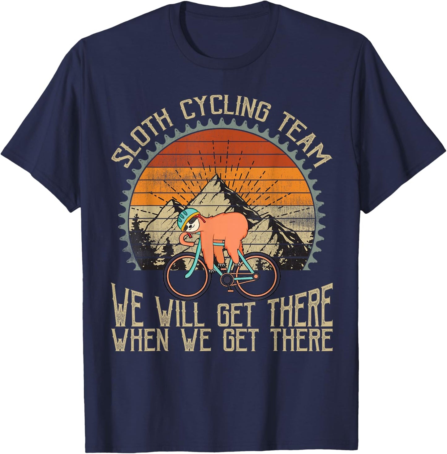 Sloth Cycling Team We Well Get There When We Get There T-Shirt - T-Shirt | Navy