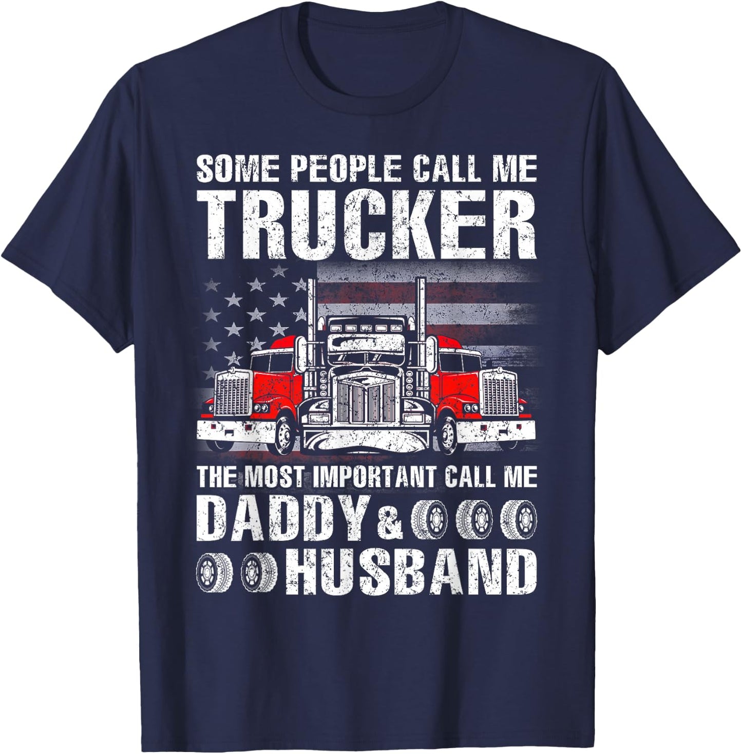 Trucker Daddy & Husband - Truck Driver T-Shirt - T-Shirt | Navy