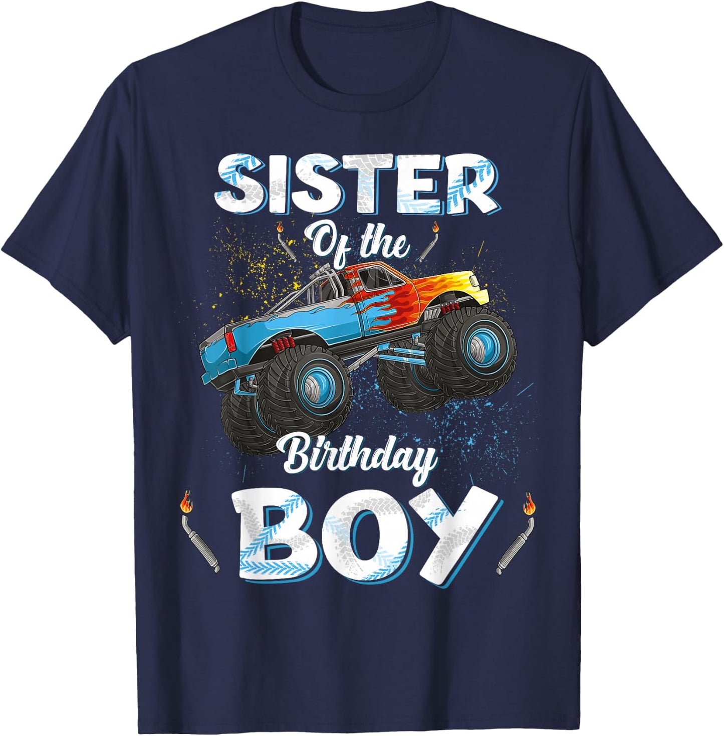 Sister Of The Birthday Boy Monster Truck Bday Women Men Kids T-Shirt - T-Shirt | Navy