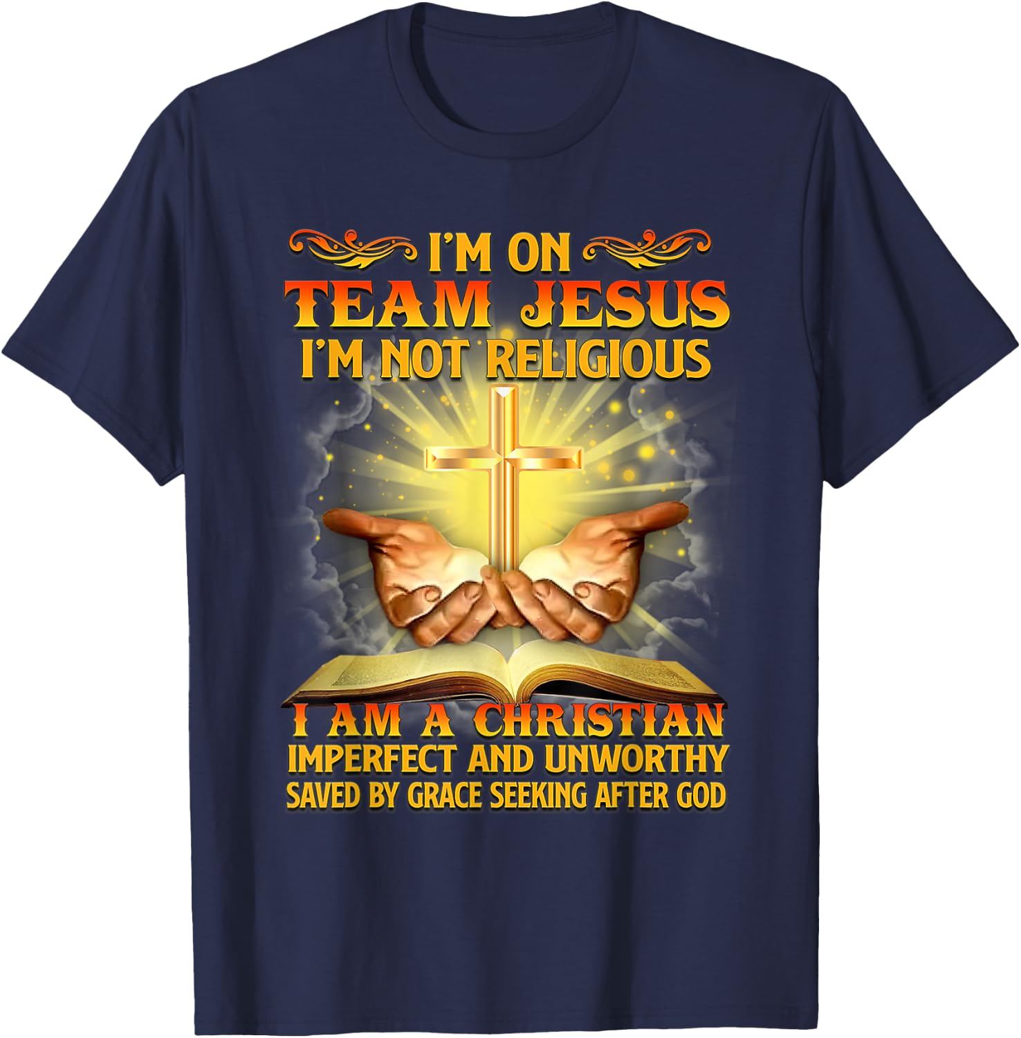 I’m On Team Jesus I’m Not Religious I’m Christian Imperfect T-Shirt - T-Shirt | Navy