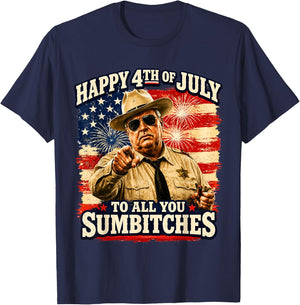 Happy 4th of July to All You Sumbitches T-Shirt - T-Shirt | Navy