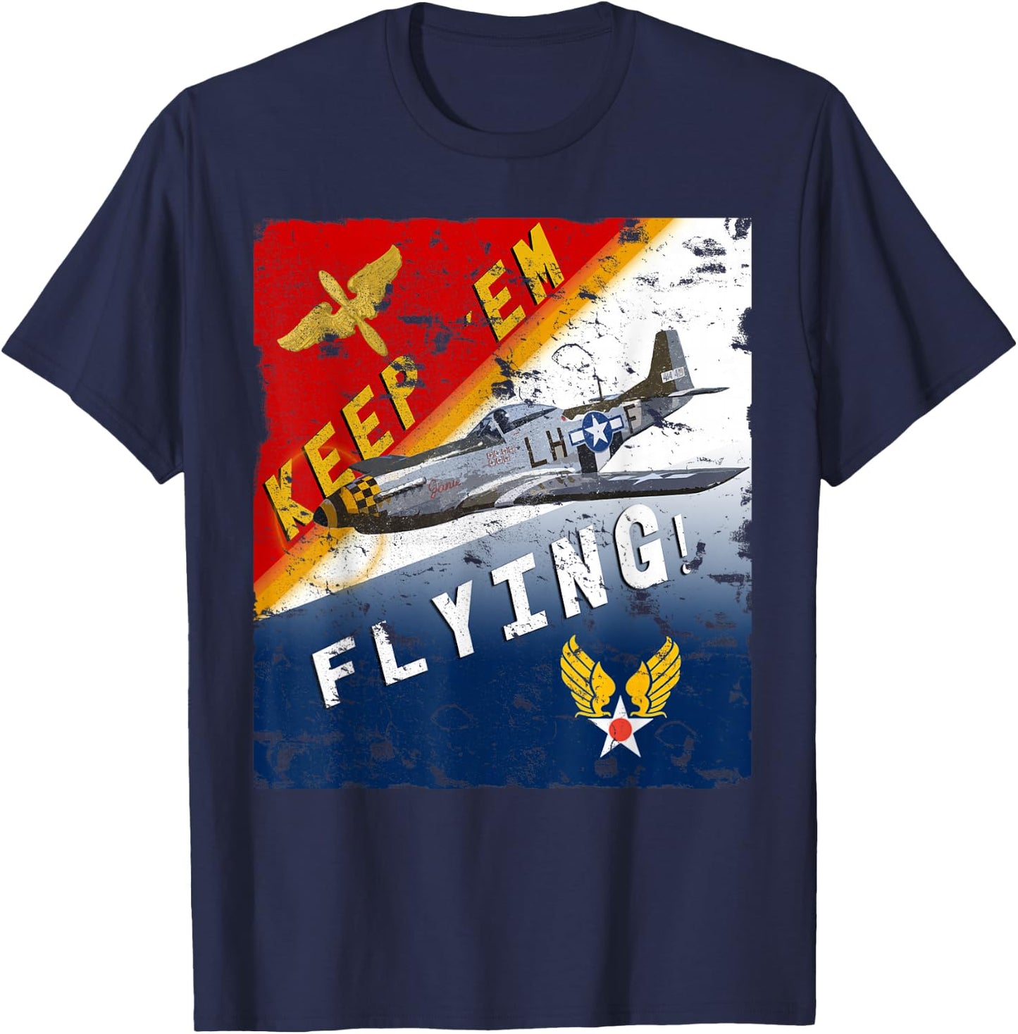 Keep 'Em Flying P-51 Mustang WW2 Pilot T-Shirt - T-Shirt | Navy
