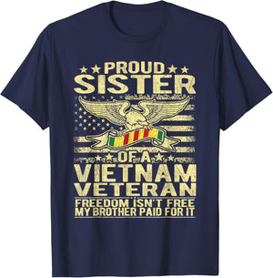 Freedom Isn't Free - Proud Sister Of A Vietnam Veteran Gift T-Shirt - T-Shirt | Navy