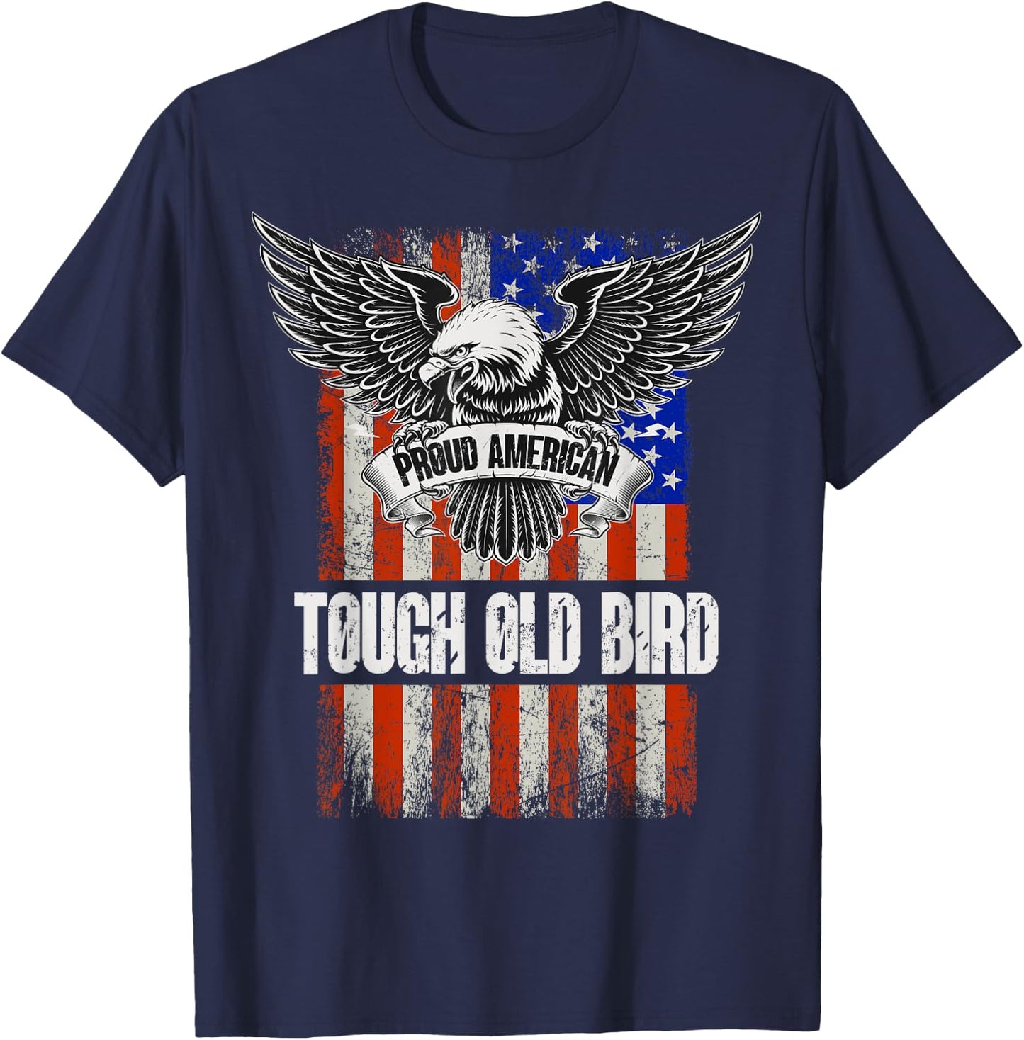 Patriotic American Flag And Eagle - Tough Old Bird T-Shirt - T-Shirt | Navy