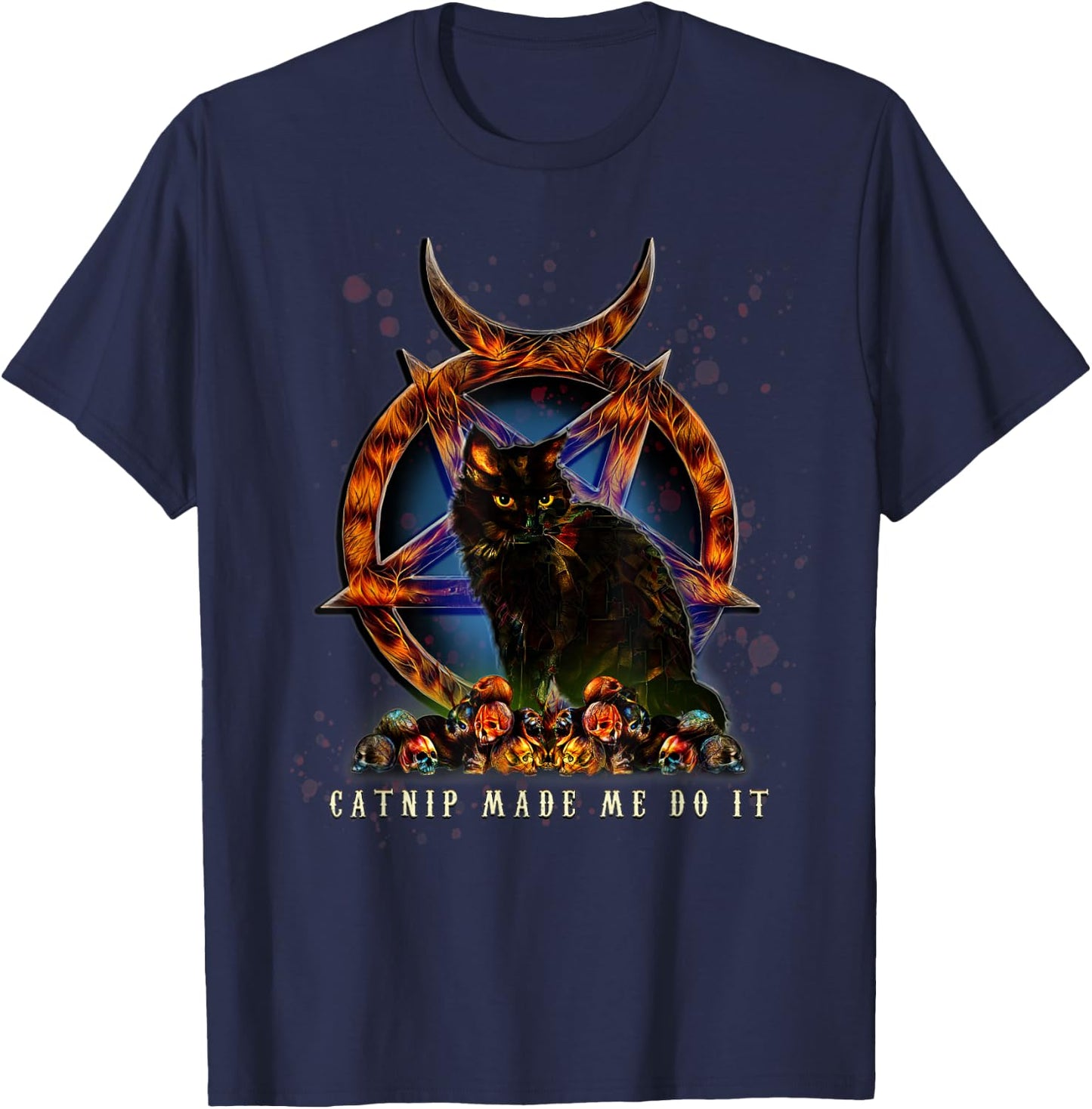 Funny catnip made me do it black cat skulls pentagram shirt T-Shirt - T-Shirt | Navy
